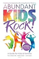 Abundant Kids Rock! Creating An Awesome Life Using Positive Thinking 1732876908 Book Cover