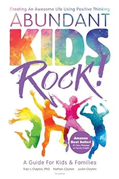 Paperback Abundant Kids Rock! Creating An Awesome Life Using Positive Thinking Book