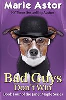 Bad Guys Don't Win (Book Four): Janet Maple Series 1515078655 Book Cover
