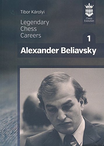 Alexander Beliavsky - Legendary Chess Careers - Part1 Chessbook Schachbuch