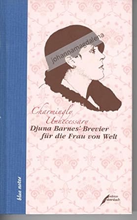 Djuna Barnes' Brevier für die Frau von Welt: Charmingly unnecessary