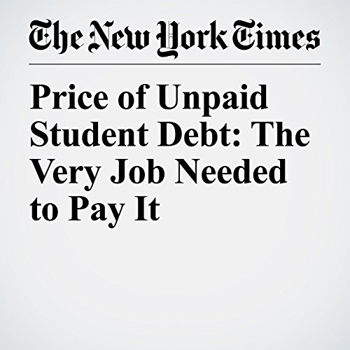 Price of Unpaid Student Debt: The Very Job Needed to Pay It by Jessica Silver Greenberg | Free Audiobook