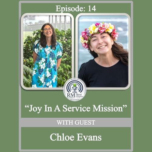 Chloe Evans - Teaching to Service Mission: Why Leaving Her Assigned Mission Unexpectedly Was God's Perfect Plan for Chloe's Next Chapters