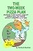 The Two-Week Pizza Plan: Increase Your Pizzeria Sales By $2000 In Two Weeks Without Spending A Fortune