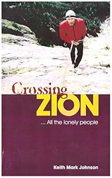 Paperback Crossing Zion. . . All the Lonely People Book