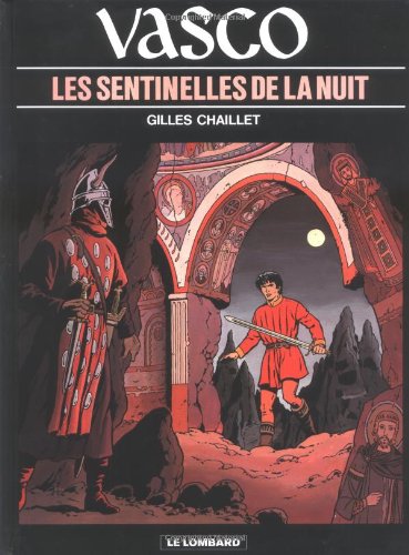Vasco, tome 4 : Les Sentinelles de la nuit Vasco, tome 4 : Les Sentinelles de la nuit