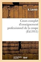 Cours Complet D'Enseignement Professionnel de La Coupe 2013505019 Book Cover