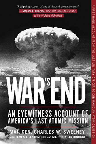 War's End: An Eyewitness Account of America's Last Atomic Mission