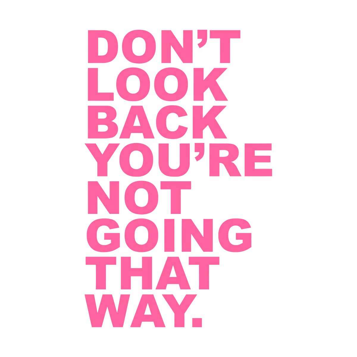 Wall Decals Motivational Quotes Vinyl Wall Decal - Don't Look Back You're Not Going that Way Inspirational wall Stickers Extra Large - 65x105cm — image 1