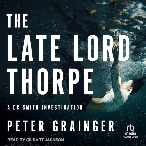 The Late Lord Thorpe (By Peter Grainger) episode artwork