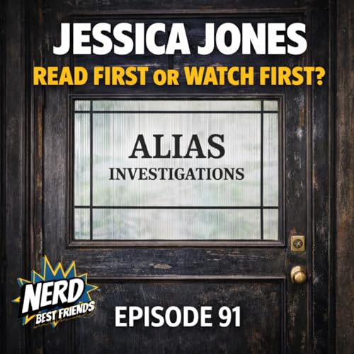 Episode 91 - Jessica Jones: Read First or Watch First?