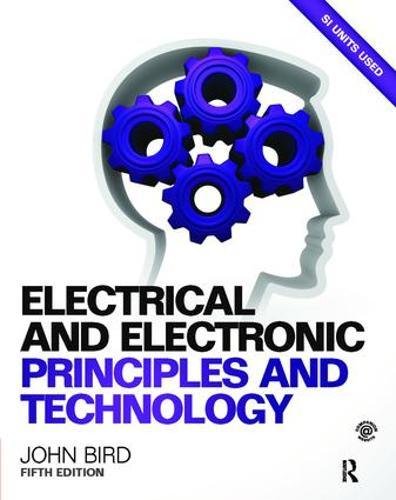 Electrical and Electronic Principles and Technology, 5th ed