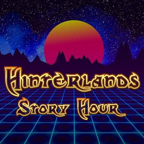 The Hinterlands Story Hour Titelbild