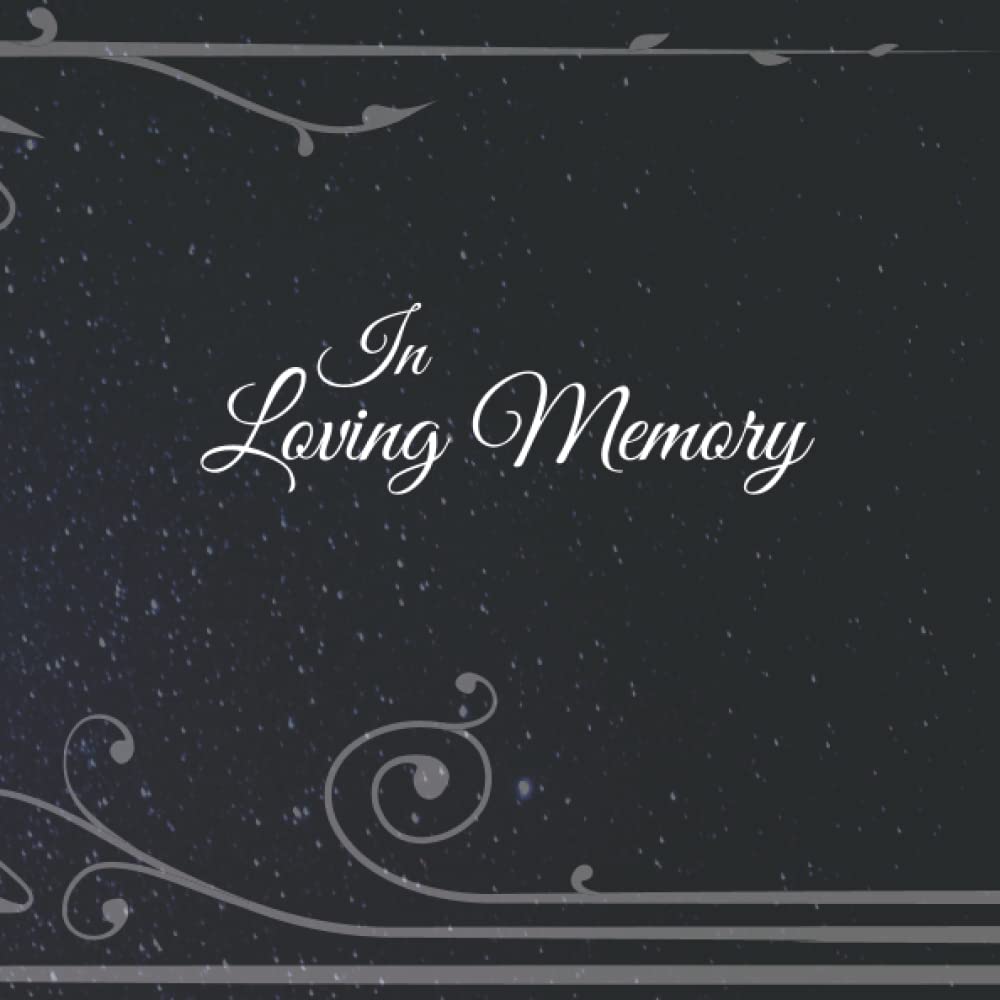 In Loving Memory Guest Book: Condolence & Memorial Sign-in Book for Funerals & Memorial Services