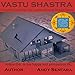 VASTU SHASTRA: COMPLETE GUIDELINES FOR THE CONSTRUCTION OF DREAM HOUSE. FOLLOW THESE GUIDELINES TO LIVE A HAPPY AND PROSPEROUS LIFE.