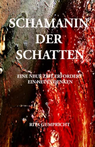 Preisvergleich Produktbild SCHAMANIN DER SCHATTEN (EIN NEUES DENKEN FÜR EINE NEUE ZEIT)