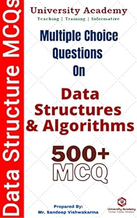 Data Structures and Algorithms MCQ's (500+) with Answer and Explanation ...