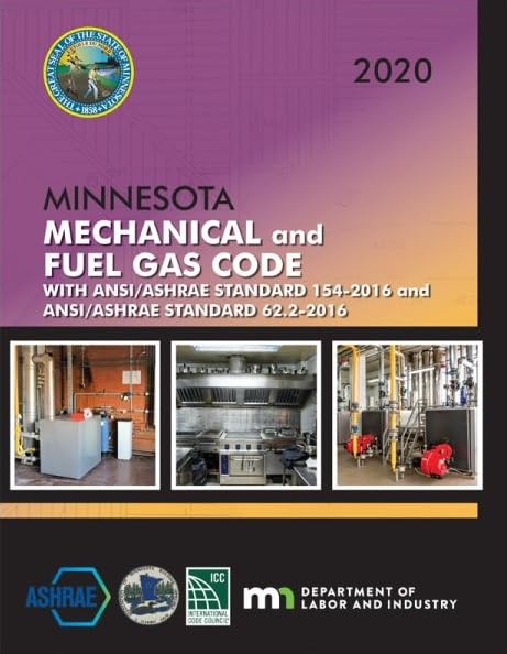 2020 Minnesota Mechanical and Fuel Gas Code with ANSI/ ASHRAE Standard 62.2-2016 and ANSI/ ASHRAE Standard 154-2016