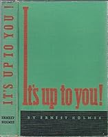 It's Up To You! B00086Q11S Book Cover