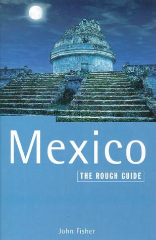 The Rough Guide to Mexico (Edition 4)