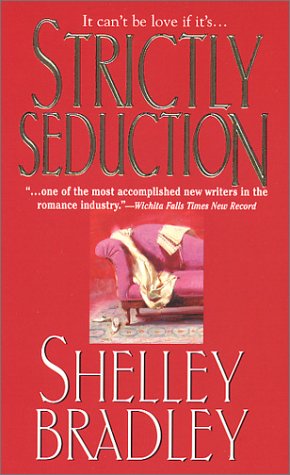 Strictly Seduction (As: Shelley Bradley)
