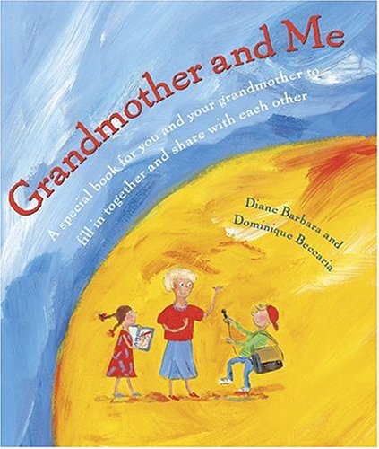 Grandmother And Me A Special Book For You And Your Grandmother To grandmother-and-me-a-special-book-for-you-and-your-grandmother-to