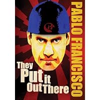 Pablo Francisco - They Put It Out There