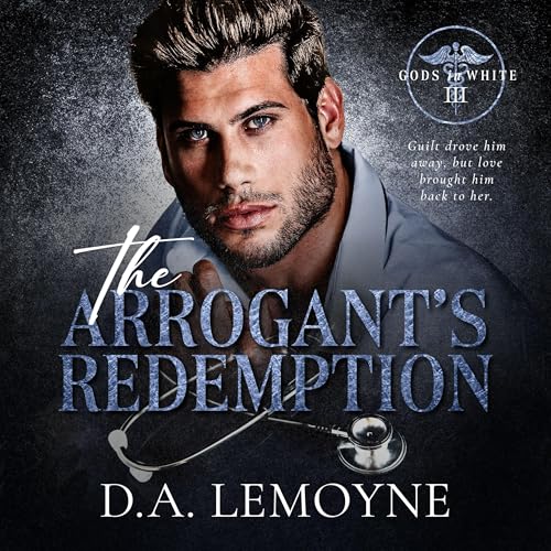 Audiobook: The Arrogant's Redemption by D. A. Lemoyne episode artwork