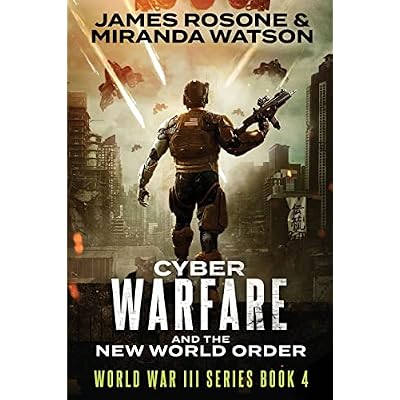 Cyber-Warfare: And the New World Order: 4