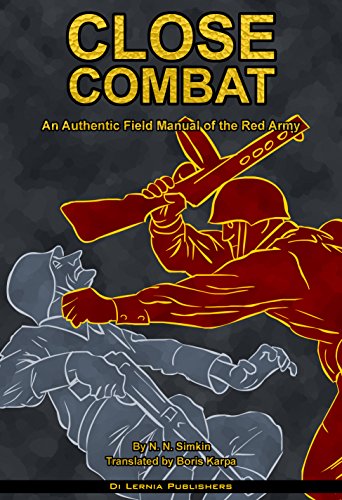  Close Combat: An Authentic Field Manual of the Red Army (Red Army Field Manuals) (English Edition)