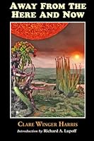 Away From the Here and Now B003HVANXI Book Cover