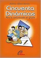 Cincuenta Dinámicas: Para la comunicación en grupos 8495221748 Book Cover