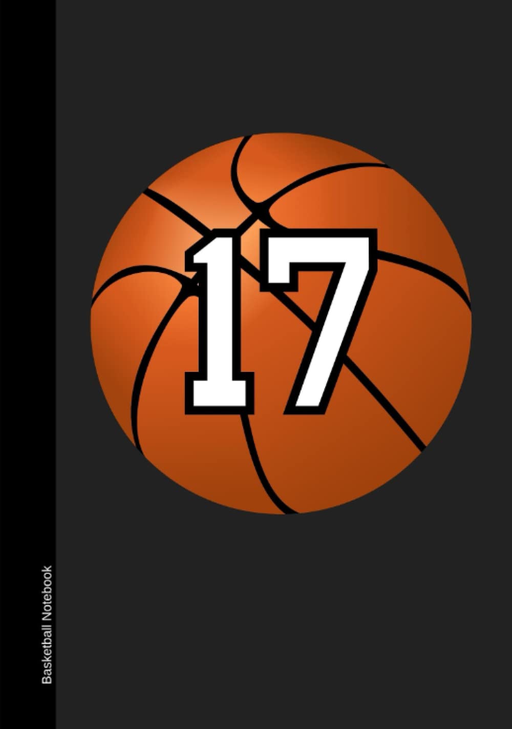 Basketball Notebook #17: College Ruled Composition Journal Notebook