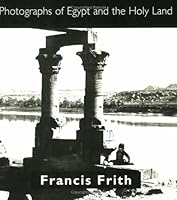 Photographs of Egypt & the Holy Land 9774245164 Book Cover