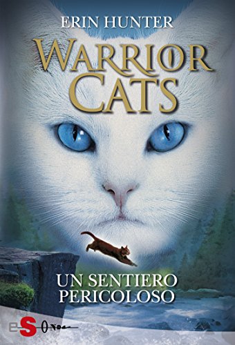 WARRIOR CATS 5. Un sentiero pericoloso WARRIOR CATS 5. Un sentiero pericoloso