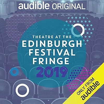 Theatre at the Edinburgh Festival Fringe 2019