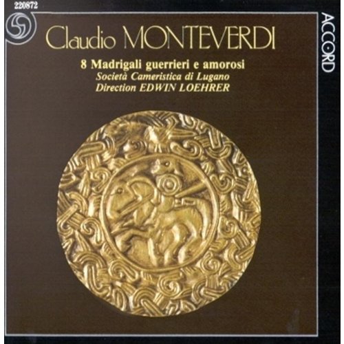 Monteverdi-8 Madrigali Guerrieri E Amorosi-Edwinloehrer-Soci Eta Cameristica Di Lugano