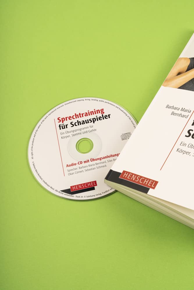 Sprechtraining für Schauspieler: Ein Übungsprogramm für Körper, Stimme und Gehör
