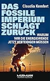  Das fossile Imperium schlägt zurück. Warum wir die Energiewende jetzt verteidigen müssen