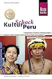  Reise Know-How KulturSchock Peru: Alltagskultur, Traditionen, Verhaltensregeln, ...