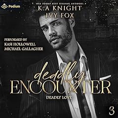Deadly Encounter Audiolibro Por K.A. Knight, Ivy Fox arte de portada