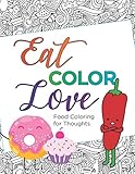 Eat, COLOR, Love Coloring Book (20 pages): Food Coloring for Thought
