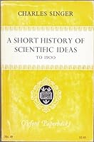A Short History of Scientific Ideas to 1900 0198581106 Book Cover