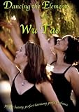 Dance the Elements with Wu Tao[NON-US FORMAT, PAL]