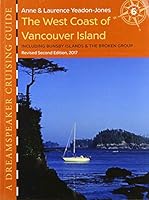 A Dreamspeaker Crusing Guide, Vol. 6: The West Coast of Vancouver Island 2nd Ed. 0996979980 Book Cover