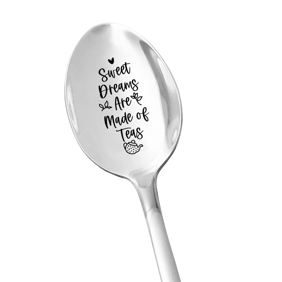 Sweet Dreams are Made of Teas Spoon Teaspoon - Tea Lover Stainless Steel Engraved Spoon Funny Gift for Graduation Christmas Birthday