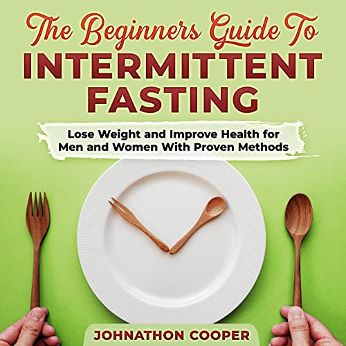 The Beginners Guide to Intermittent Fasting by Johnathon Cooper episode artwork