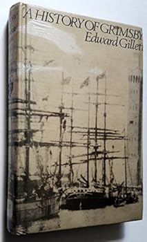 Hardcover A history of Grimsby (University Of Hull publications) Book