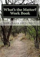 What's the Matter?: Work Book 1514264153 Book Cover