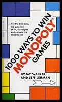 ONE THOUSAND (1000) WAYS TO WIN MONOPOLY GAMES B002R1IV8I Book Cover